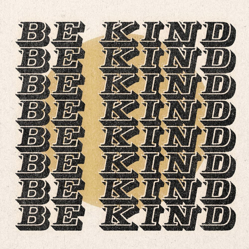 'BE KIND' PRINT